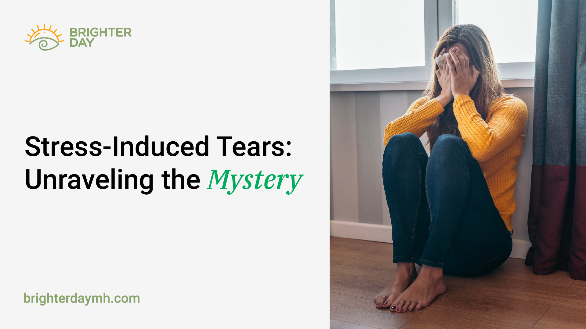 Why Do I Cry When I'm Stressed? at BrighterDay